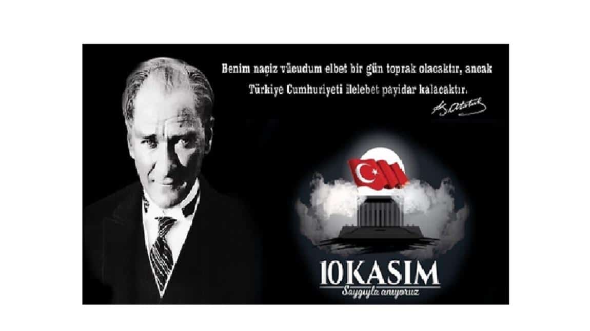 10 KASIM ATATÜRK'Ü ANMA TÖRENİ